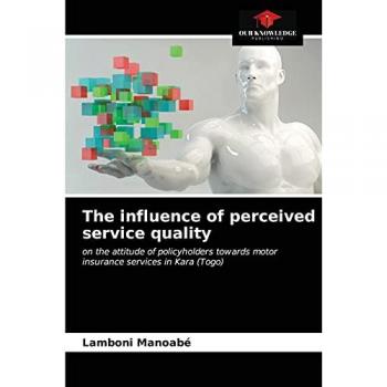 The influence of perceived service quality: on the attitude of policyholders towards motor insurance services in Kara (Togo)