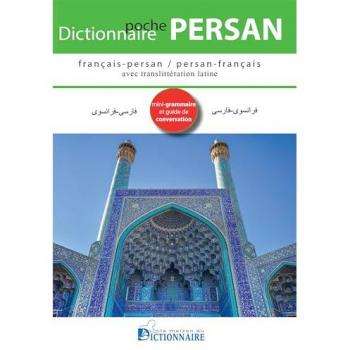 Dictionnaire poche français-persan, persan-français avec translittération latine : mini-grammaire et guide de conversation