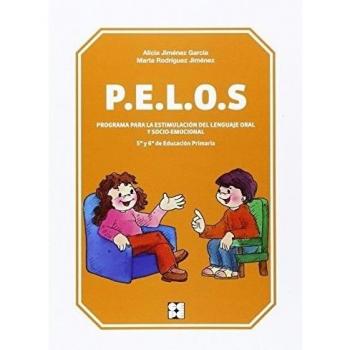PELOS. Programa para la estimulación del lenguaje oral y socio-emocional. 5º y 6º de Educación Primaria.