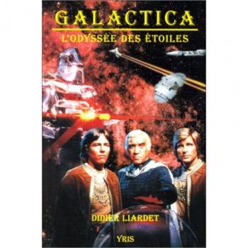 Galactica, l'odyssée des etoiles