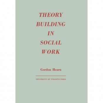 Theory Building in Social Work by Gordon Hearn