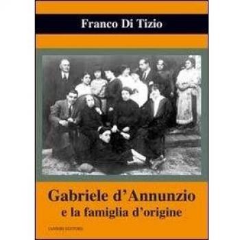 Gabriele d'Annunzio e la famiglia d'origine