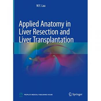 Lau, W. Y.: Applied Anatomy in Liver Resection and Liver Transplantation