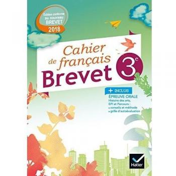 Cahier de Français 3e Spécial Brevet Éd. 2018