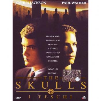 The Skulls. I teschi