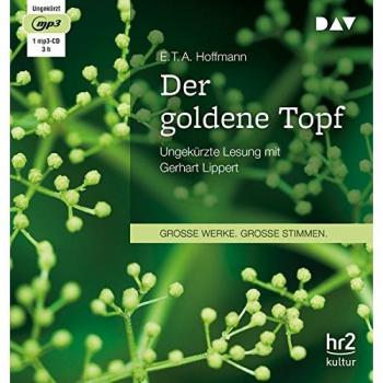 Hoffmann, E. T. A. Der Goldene Topf: Ungekürzte Lesung Mit Gerhart Lippert (1 Mp3-Cd)