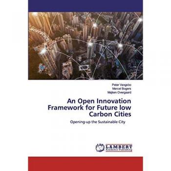 An Open Innovation Framework for Future low Carbon Cities: Opening-up the Sustainable City