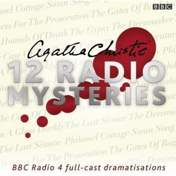 Agatha Christie: Twelve Radio Mysteries: Twelve BBC Radio 4 dramatisations (BBC