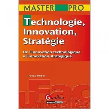 Technologie, Innovation, Stratégie : De l'innovation technologique à l'innovation stratégique