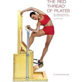 The Red Thread of Pilates The Integrated System and Variations of Pilates