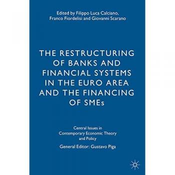 The Restructuring of Banks and Financial Systems in the Euro Area and the Financing of SMEs