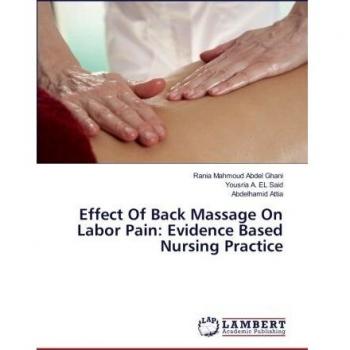 Effect Of Back Massage On Labor Pain: Evidence Based Nursing Practice