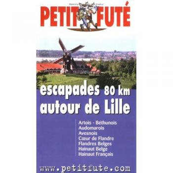 Escapades 80km autour de lille 2005, le petit fute