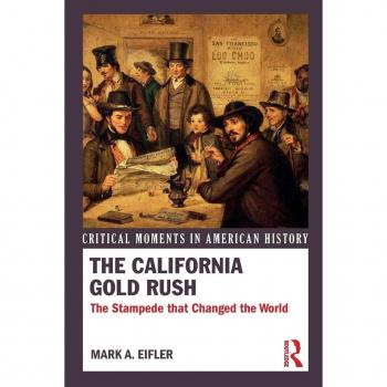 Routledge N. Y. California Gold Rush: The Stampede that Changed the World