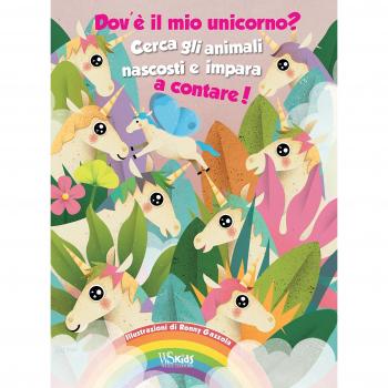 Dov'è il mio unicorno? Cerca gli animali nascosti e impara a contare! Ediz. a colori