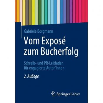 Borgmann, Gabriele: Vom Exposé zum Bucherfolg