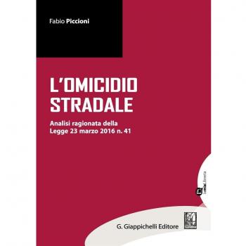 Omicidio stradale. Analisi ragionata della Legge 23 marzo 2016 n. 41