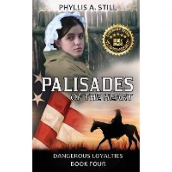 Palisades of the Heart: Dangerous Loyalties Book Four