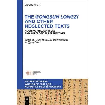 The Gongsun Longzi and Other Neglected Texts