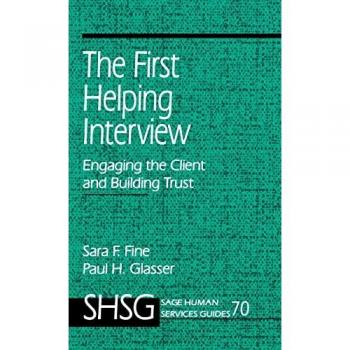 The First Helping Interview: Engaging the Client and Building Trust (Sage Human Services Guides)