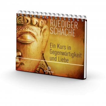 Ruediger Schache Ein Kurs In Gegenwärtigkeit Und Liebe: Tischaufsteller