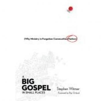 Witmer, Stephen: A Big Gospel in Small Places