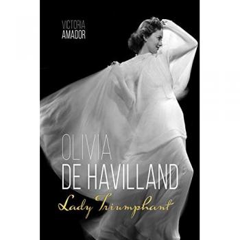 Olivia de Havilland: Lady Triumphant