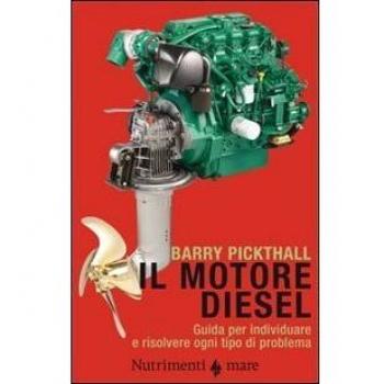 Il motore diesel. Guida per individuare e risolvere ogni tipo di ...