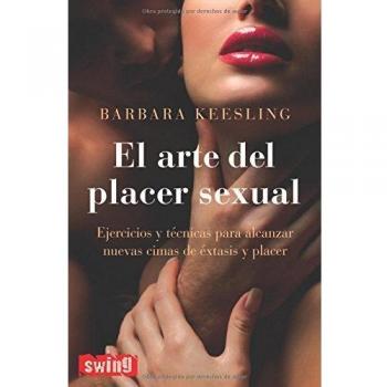 El arte del placer sexual/ Sexual Pleasure