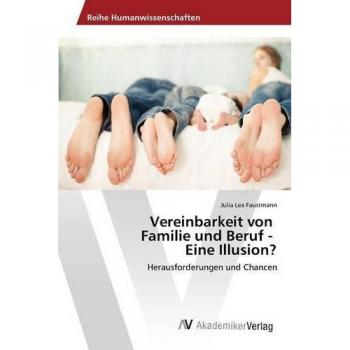 Faustmann, Julia Lea: Vereinbarkeit von Familie und Beruf