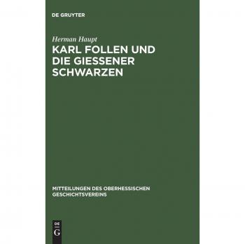 Karl Follen und die Gießener Schwarzen