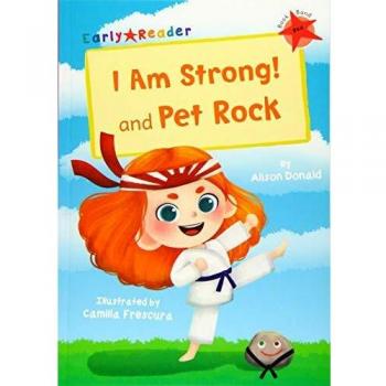 I Am Strong! and Pet Rock: