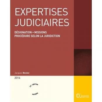 Expertises judiciaires: Désignation et missions de l'expert ; Procédure selon la juridiction
