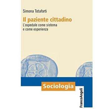 Il paziente cittadino. L'ospedale come sistema e come esperienza