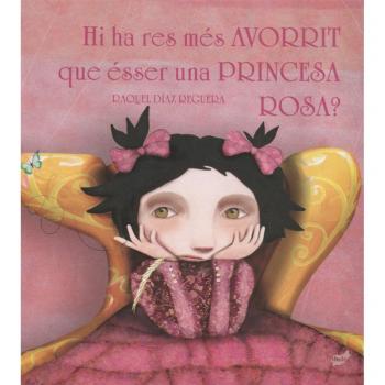 HI HA RES MÉS AVORRIT QUE ÉSSER UNA PRINCESA ROSA?