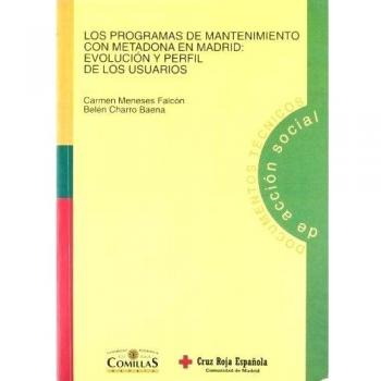Los programas de mantenimiento con metadona en Madrid, evolución y perfil de lo