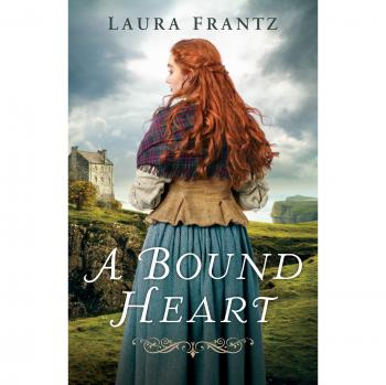 A Bound Heart by Laura Frantz