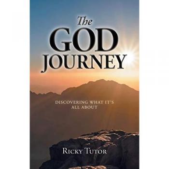 Ricky Tutor The God Journey: Discovering What It'S All About