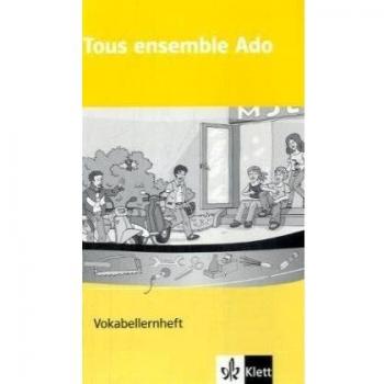 Tous ensemble Ado. FranzÃ¶sisch als 1. Fremdsprache
