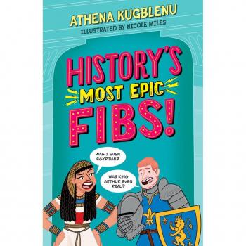 Athena Kugblenu History's Most Epic Fibs