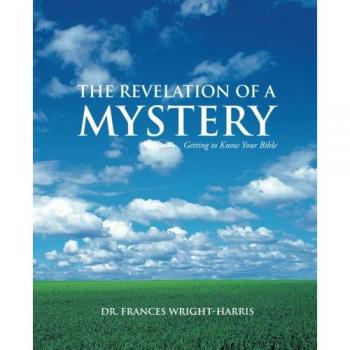 The Revelation of a Mystery: Getting to Know Your Bible