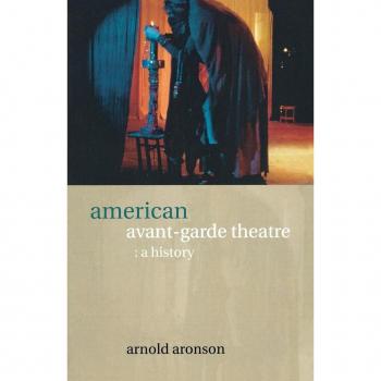 Routledge N. Y. American Avant-Garde Theatre: A History