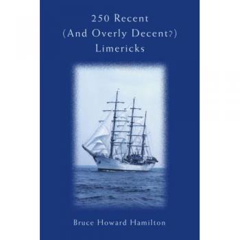 250 RECENT (AND OVERLY DECENT?) LIMERICKS