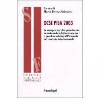 Ocse Pisa 2003. Le competenze dei quindicenni in matematica, lettura, scienze e problem solving: il Piemonte nel contesto internazionale