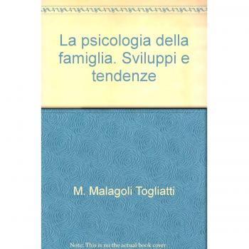 La psicologia della famiglia. Sviluppi e tendenze
