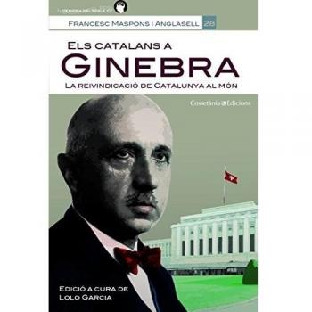 Els catalans a ginebra: La reivindicació de catalunya al món (Tapa blanda).