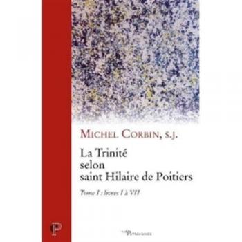 La trinité chez saint hilaire de poitiers, vol. i