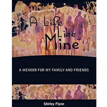 A Life Like Mine: A Memoir for My Family and Friends