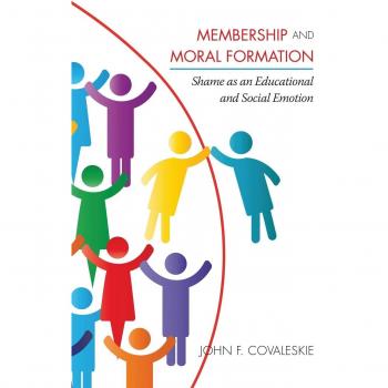 Membership and Moral Formation: Shame as an Educational and Social Emotion