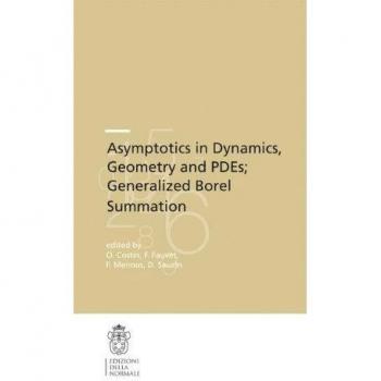 Asymptotics in dynamics, geometry and PDEs. Generalized borel summation